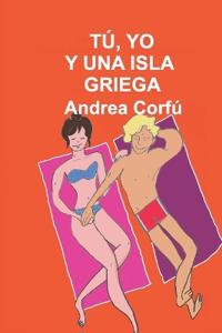 Tú, Yo Y Una Isla Griega