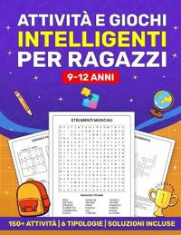 Attività e Giochi Intelligenti per Ragazzi 9-12 Anni