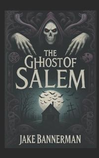 Ghost of Salem