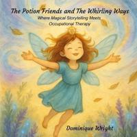Potion Friends and The Whirling Ways