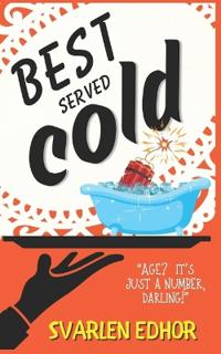Best served cold - AGE is just a NUMBER #1