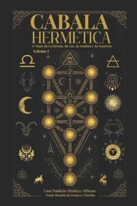 Bokomslag for "Cabala Hermética - O Mapa da Existência da Luz da Sombra e da Ascensão"