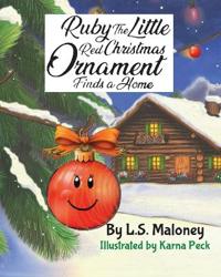 Ruby the Little Red Christmas Ornament Finds a Home