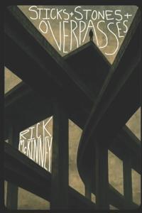 Sticks & Stones & Overpasses