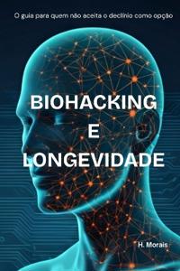 Biohacking e Longevidade