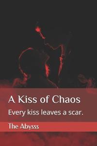 A Kiss of Chaos