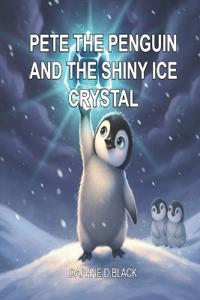 Pete the Penguin and the Shiny Ice Crystal