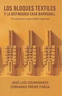 Los Bloques Textiles Y La Distinguida Casa Barnsdall