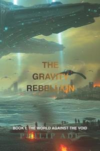 The Gravity Rebellion