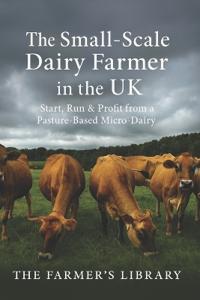 The Small-Scale Dairy Farmer in the UK