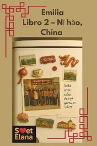 Emilia. Libro 2 - Ni hao, China