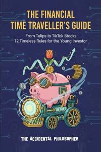 The Financial Time Traveller's Guide