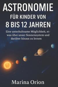 Astronomie Für Kinder Von 8 Bis 12 Jahren