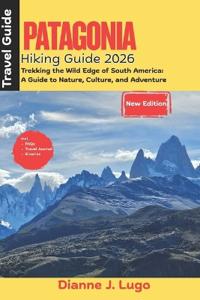 Patagonia Hiking Guide 2026