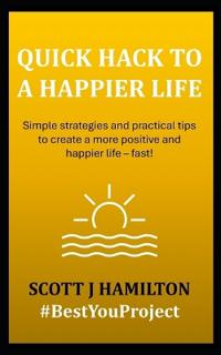 Quick Hack to a Happier Life