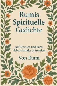 Rumis Spirituelle Gedichte