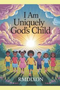 I Am Uniquely God's Child