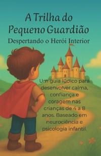 A Trilha do Pequeno Guardião