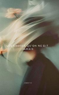 Les choses qu'on ne dit jamais