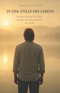 In der Stille des Lebens