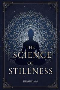 The Science of Stillness