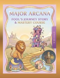 Mastery Course Major Arcana Fool Journey Story