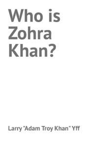 Who is Zohra Khan?