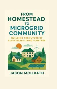 From Homestead to Microgrid Community
