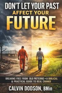 Don't Let Your Past Affect Your Future