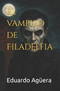 El vampiro de Filadelfia