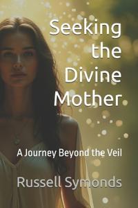 Seeking the Divine Mother