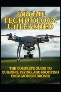 Drone Technology Unleashed