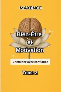 Bien-Être et Motivation Tome 2