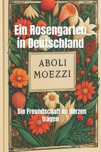 Ein Rosengarten in Deutschland