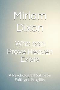 Who can Prove Heaven Exists