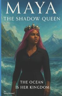 Maya The Shadow Queen