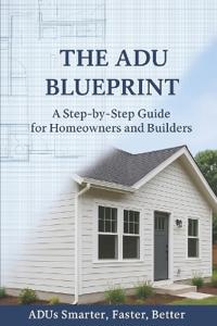 The ADU Blueprint