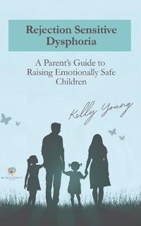 Young, K: Rejection Sensitive Dysphoria