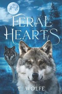 Feral Hearts (Book 1)