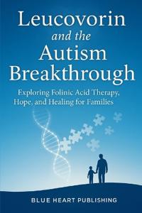 Leucovorin and the Autism Breakthrough
