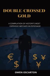 Double-Crossed Gold