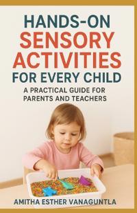 Hands-On Sensory Activities for Every Child