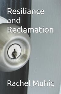 Resiliance and Reclamation