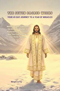 The Seven Sacred Weeks