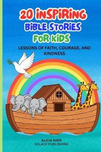 20 Inspiring Bible Stories for Kids