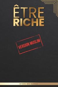 Etre Riche Version Muslim