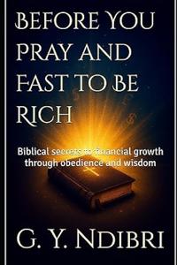 Before You Pray and Fast to Be Rich