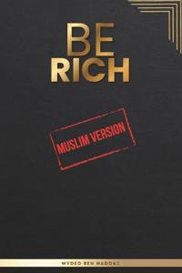 Be Rich Muslim Version