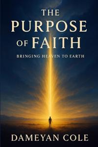 Cole, D: Purpose of Faith