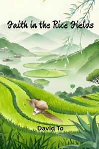 Faith in the Rice Fields